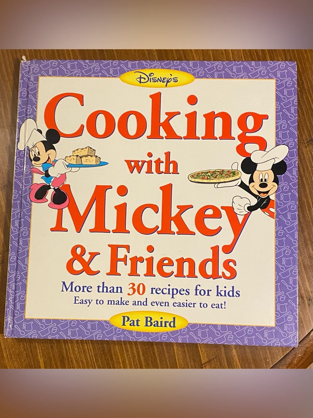 Disney Cooking with Mickey & Friends Cookbook - Pat Baird